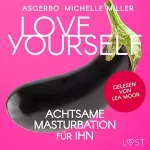 Michelle Miller, Suse Linde: Love Yourself - Achtsame Masturbation für ihn: 