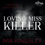 Mia Kingsley: Loving Miss Killer: The Twisted Kingdom 5