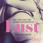 Anna Bridgwater, Kirsten Vesper: Lust: Eine Frau und ihre intimen Bekenntnisse 1