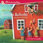 Astrid Lindgren: Lustiges Bullerbü und andere Geschichten: Ohrwürmchen