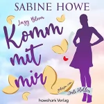 Sabine Howe: Luzy Bloom - Komm mit mir: 