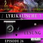 Heinrich Heine, Gotthold Ephraim Lessing: Lyrikalische Lesung Episode 26: 