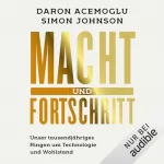 Daron Acemoglu, Simon Johnson, Stephan Gebauer - Übersetzer: Macht und Fortschritt: Unser tausendjähriges Ringen um Technologie und Wohlstand
