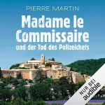Pierre Martin: Madame le Commissaire und der Tod des Polizeichefs: Isabelle Bonnet 3