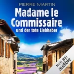 Pierre Martin: Madame le Commissaire und der tote Liebhaber: Isabelle Bonnet 6