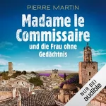 Pierre Martin: Madame le Commissaire und die Frau ohne Gedächtnis. Ein Provence-Krimi: Isabelle Bonnet 7