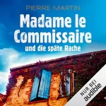 Pierre Martin: Madame le Commissaire und die späte Rache: Isabelle Bonnet 2