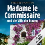 Pierre Martin: Madame le Commissaire und die Villa der Frauen: Isabelle Bonnet 9