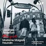Georges Simenon: Madame Maigrets Freundin: 