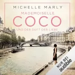Michelle Marly: Mademoiselle Coco und der Duft der Liebe: 