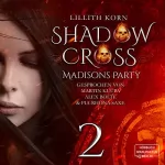 Lillith Korn: Madisons Party: Shadowcross 2