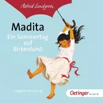Astrid Lindgren: Madita - Ein Sommertag auf Birkenlund: 