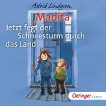 Astrid Lindgren: Madita - Jetzt fegt der Schneesturm durch das Land: 