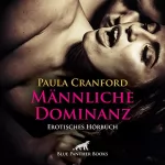 Paula Cranford: Männliche Dominanz: VögelLaune - erotisches Hörbuch
