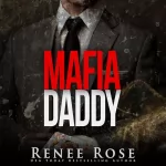 Renee Rose: Mafia Daddy: Vom Silberlöffel zur Silberschnalle (Unterwelt von Las Vegas 2)