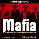 Jo Durden Smith: Mafia: Die wahre Geschichte des organisierten Verbrechens: 