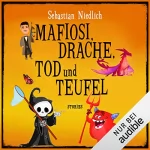 Sebastian Niedlich: Mafiosi, Drache, Tod und Teufel. Stories: 