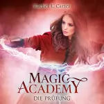Rachel E. Carter: Magic Academy - Die Prüfung: Magic Academy 2