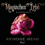 Richelle Mead: Magisches Erbe: Bloodlines 3