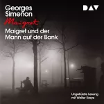 Georges Simenon: Maigret und der Mann auf der Bank: 