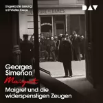 Georges Simenon: Maigret und die widerspenstigen Zeugen: 