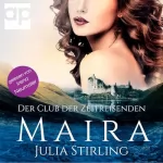 Julia Stirling: Maira: Der Club der Zeitreisenden von Eriness 1