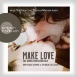 Ann-Marlene Henning, Tina Bremer-Olszewski: Make Love: Ein Aufklärungshörbuch
