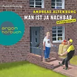 Andreas Altenburg: Man ist ja Nachbar - Ralf Prange nimmt an: Die Ralf Prange-Reihe 1