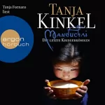Tanja Kinkel: Manduchai: Die letzte Kriegerkönigin