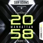 Dan Adams: Manhattan 2058. Sammelband 1-6: D.S.O. Cops 1