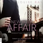 Louise Bay: Manhattan für immer: New York Affair 3