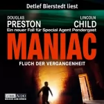 Douglas Preston, Lincoln Child: Maniac - Fluch der Vergangenheit: Pendergast 7