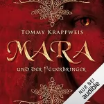 Tommy Krappweis: Mara und der Feuerbringer: Feuerbringer-Saga 1