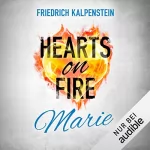 Friedrich Kalpenstein: Marie: Hearts on Fire 4