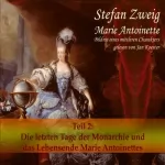 Stefan Zweig: Marie Antoinette (Teil 2): Der Leichenwagen der Monarchie und das Lebensende: 