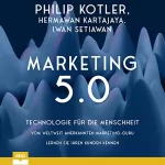 Philip Kotler, Hermawan Kartajaya, Iwan Setiawan: Marketing 5.0: Technologie für die Menschheit