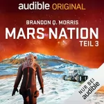 Brandon Q. Morris: Mars Nation 3: 