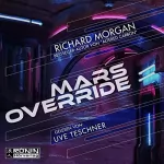 Richard Morgan: Mars Override: 
