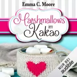 Emma C. Moore: Marshmallows im Kakao: Zuckergussgeschichten 9