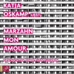 Katja Oskamp: Marzahn, mon amour: Geschichten einer Fußpflegerin