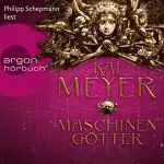 Kai Meyer: Maschinengötter: Die Krone der Sterne 3