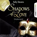 Kelly Stevens: Maskenspiel: Shadows of Love 5