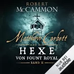 Robert McCammon: Matthew Corbett und die Hexe von Fount Royal 2: Matthew Corbett 2