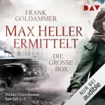 Frank Goldammer: Max Heller ermittelt - Die große Box. Fall 1–3: 