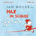 Jan Weiler: Max im Schnee: 