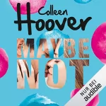 Colleen Hoover: Maybe Not: 