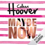 Colleen Hoover: Maybe now: 