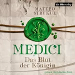 Matteo Strukul: Medici - Das Blut der Königin: Die Medici 3