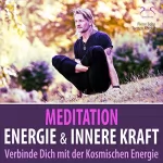 Pierre Bohn, Torsten Abrolat: Meditation Energie und Innere Kraft: Verbinde Dich mit der Kosmischen Energie (Parashakti)