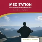 Jochen Link, Frank Dick: Meditation nach Tibetischem Buddhismus. Anleitung für Anfänger: 